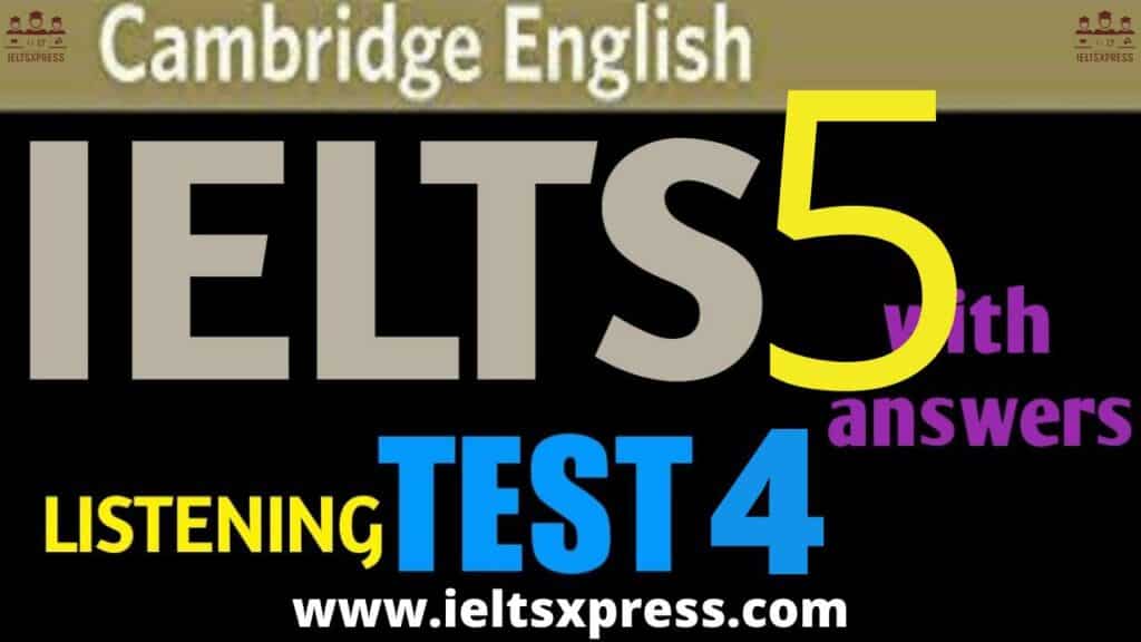 CAMBRIDGE IELTS 5 Listening Test 4 with Answers ieltsxpress