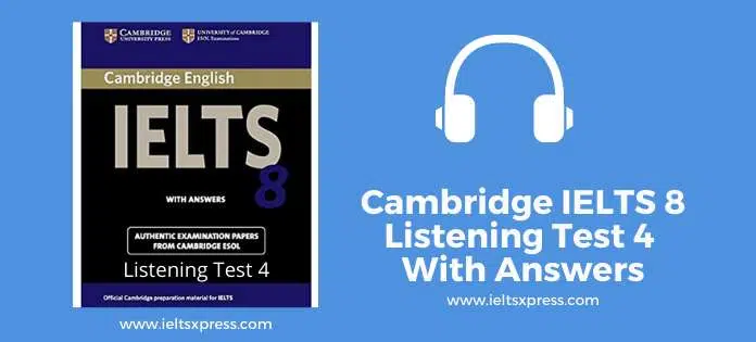 Cambridge 8 Listening Test 4