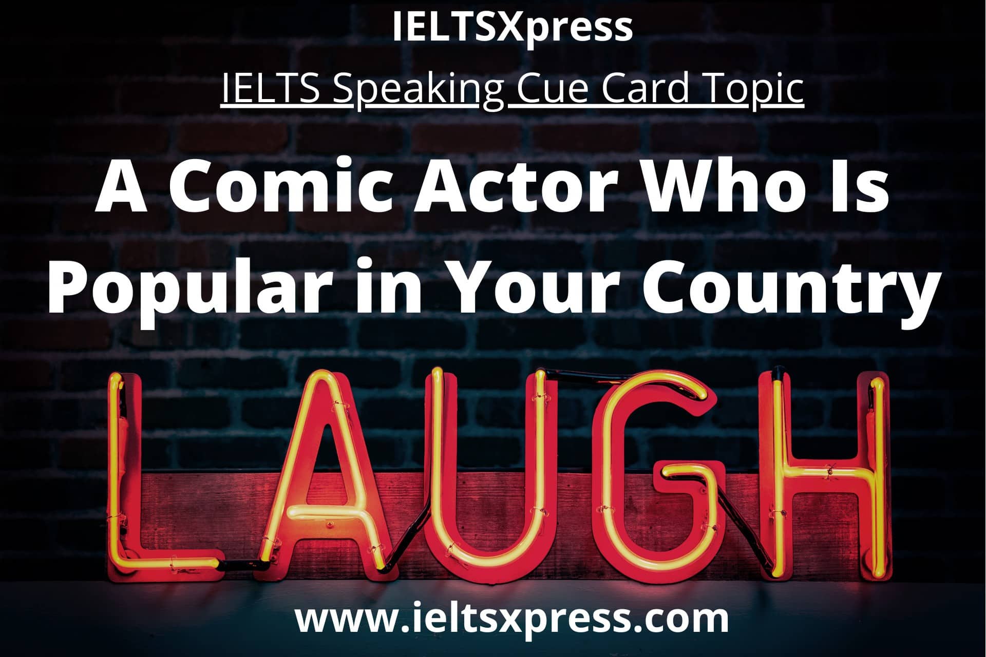 A Comic Actor Who is Popular in Your Country