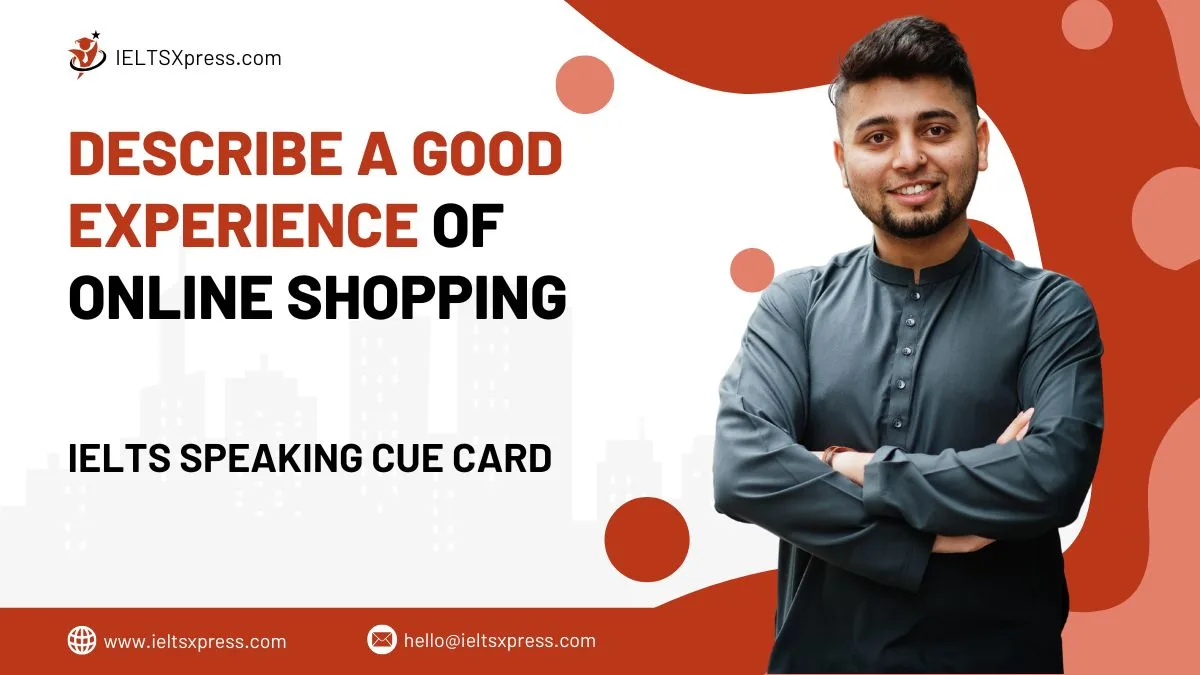 Describe a Good Experience of Online Shopping Cue Card