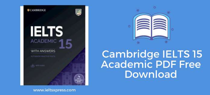 Cambridge IELTS 15 Academic students book free download 2020 ieltsxpress