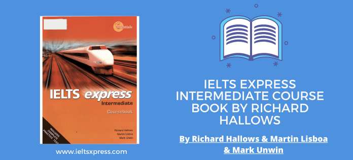 IELTS Express Intermediate Course Book by Richard Hallows