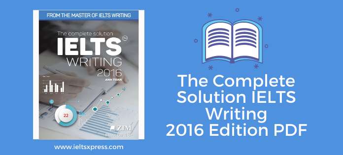 The Complete Solution IELTS Writing 2016 Edition pdf free download