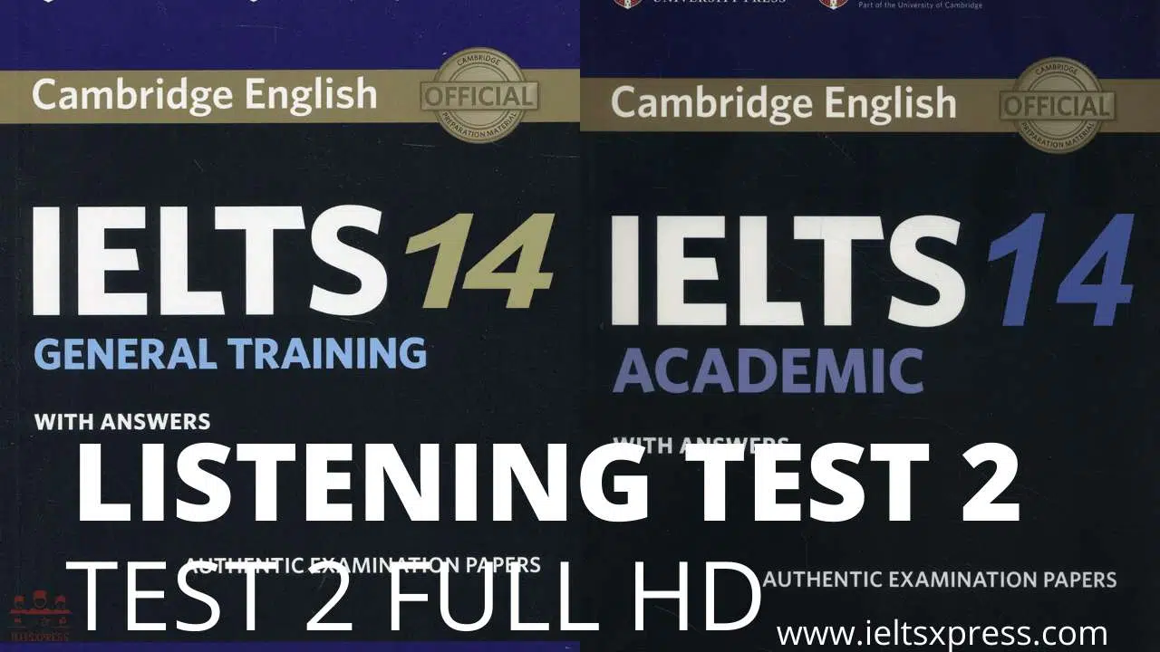 Cambridge Ielts 14 Listening Test 2 With Answers Ieltsxpress