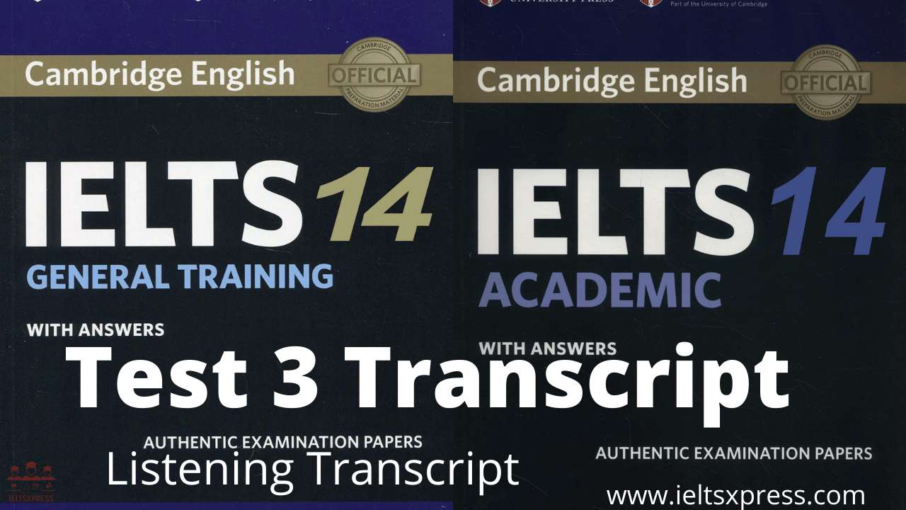 Cambridge IELTS 14 Listening Test 3 transcript