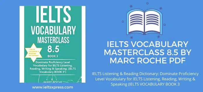 Ielts Vocabulary Masterclass 8.5 By Marc Roche Pdf