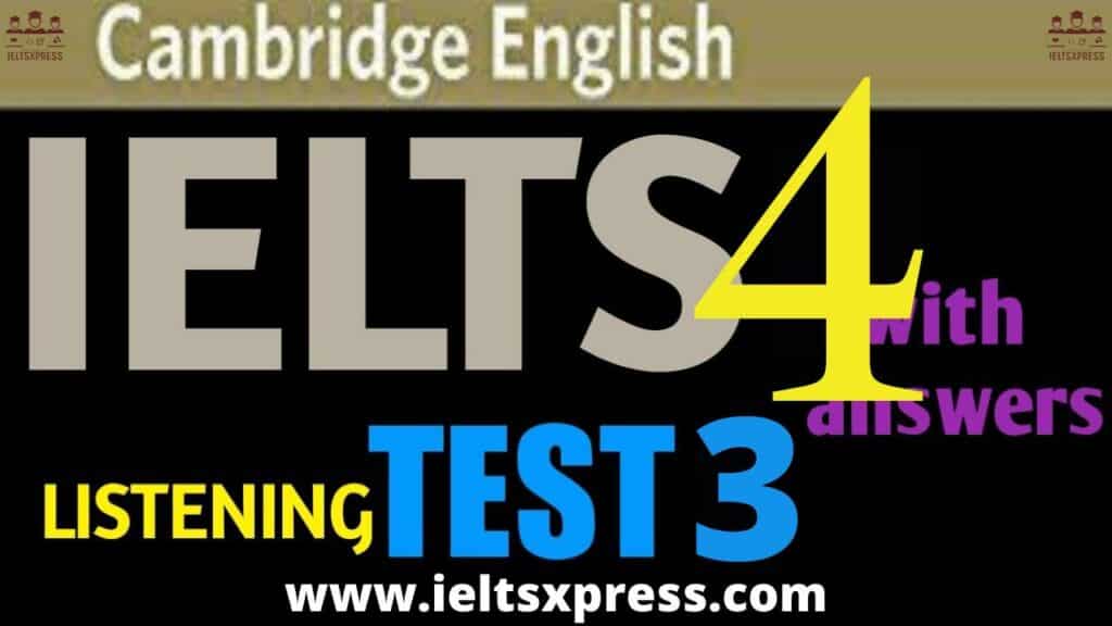 CAMBRIDGE IELTS 4 Listening Test 3 with Answers ieltsxpress