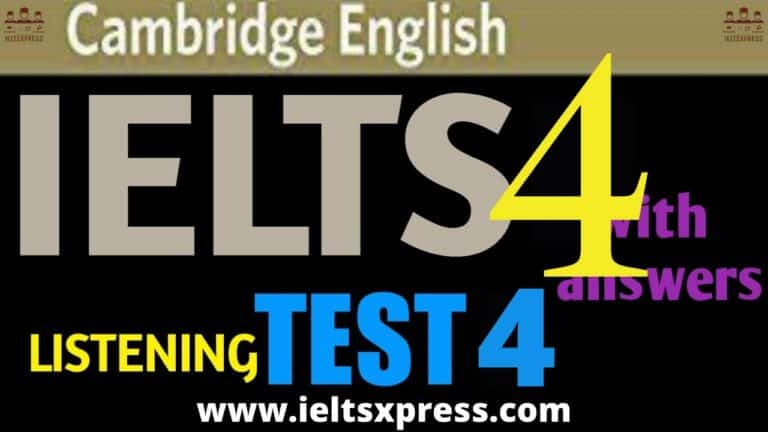 Practice Cambridge IELTS 4 Listening Test 4 With Answers