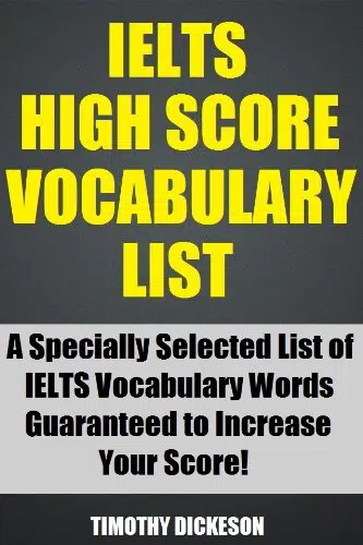 Ielts High Score Vocabulary List By Tinothy Dickeson Pdf Free Download Ieltsxpress