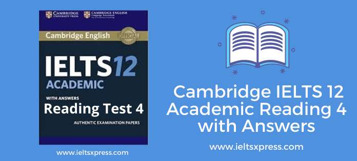 cambridge ielts 12 academic reading test 4