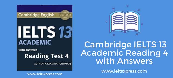 Cambridge IELTS 13 Academic Reading Test 4 with Answers