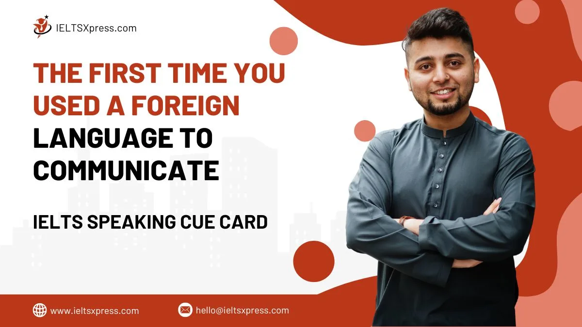 The First Time you Used a Foreign Language to Communicate