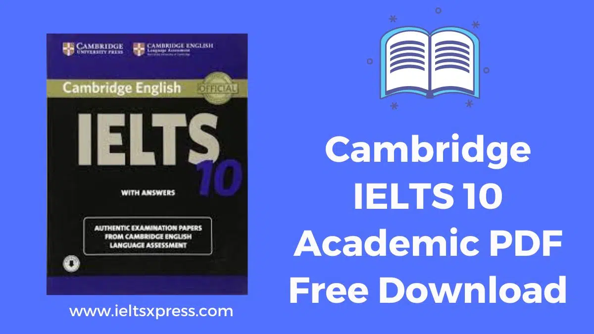 Cambridge Ielts 10 Academic Pdf Free Download Ieltsxpress