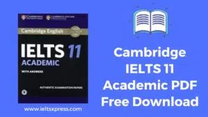 Cambridge IELTS 11 Academic PDF Free Download ieltsxpress