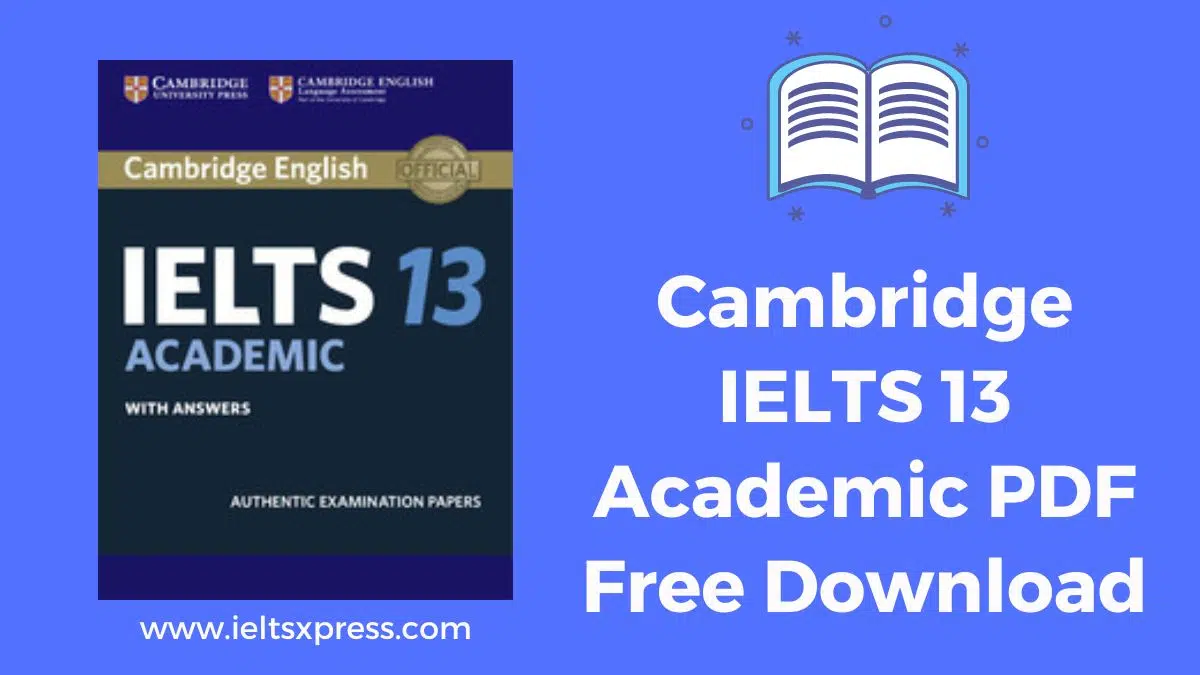 Cambridge Ielts 13 Academic Pdf Free Download Ieltsxpress