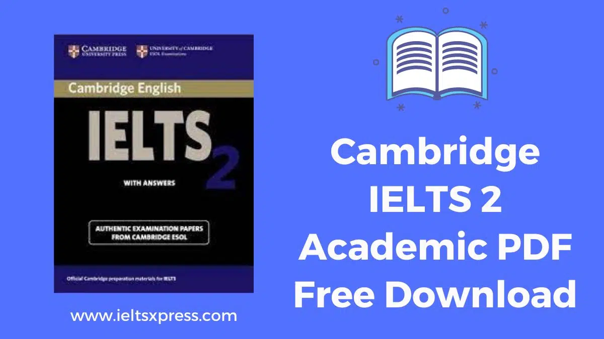 Cambridge Ielts 2 Academic Pdf Free Download Ieltsxpress