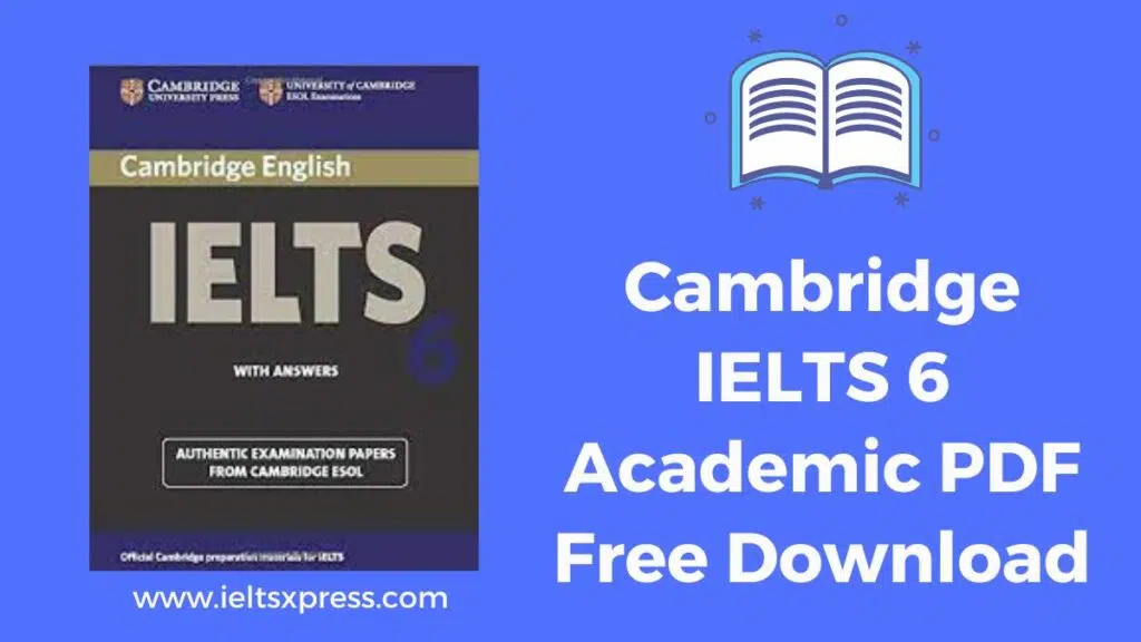 Cambridge Ielts 6 Academic Pdf Free Download Ieltsxpress