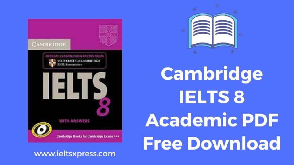 Cambridge IELTS 8 Academic PDF Free Download ieltsxpress