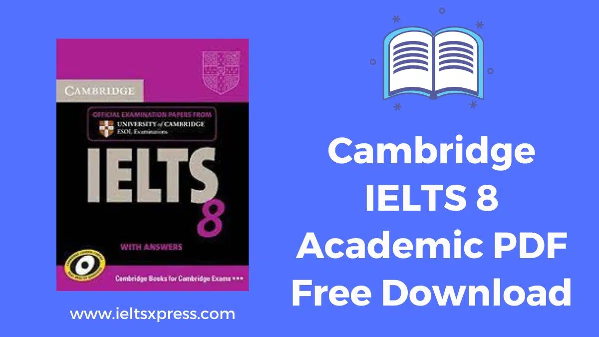 Cambridge Ielts 8 Academic Pdf Free Download Ieltsxpress