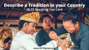 describe a tradition in your country