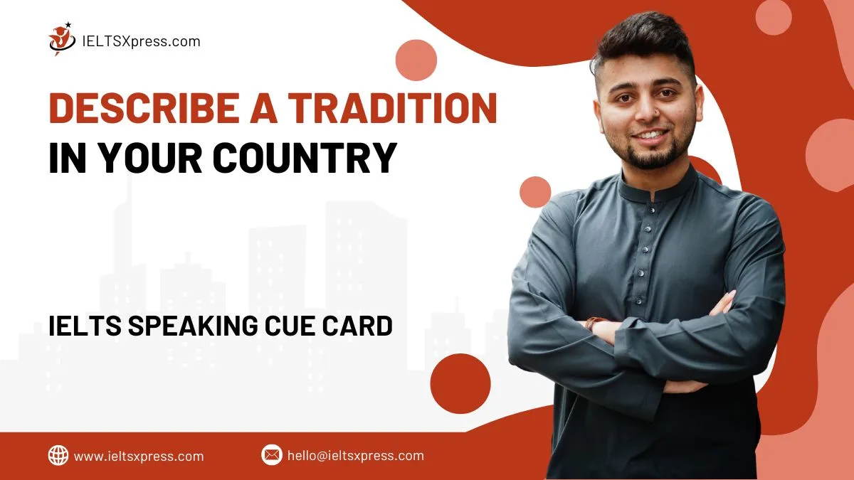 Describe a Tradition in your Country