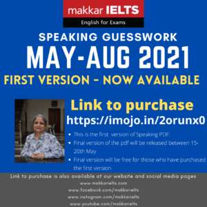 latest makkar IELTS Speaking May-Aug 2021 First Version ieltsxpres
