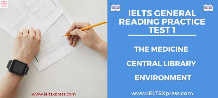 IELTS General Reading Practice Test 1 - The Medicine - Central Library - Environment