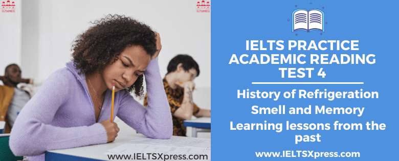 IELTS Practice Academic Reading Test 4 histroy of refrigeration smell and memory learning lessons from the past ielts reading ieltsxpress