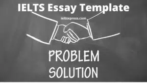 template for problem and solution essay ielts
