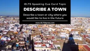 Describe a town or city where you would like to live in the future
