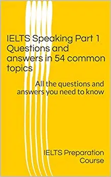 Ielts Speaking Part 1 Questions Topics