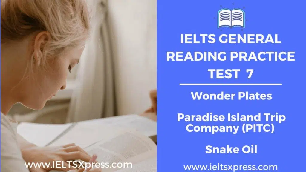 Ielts General Reading Practice Test 7 Wonder Plates Paradise Island Trip Company Snake Oil