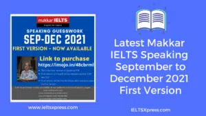 Makkar IELTS Speaking September to December 2021 First Version