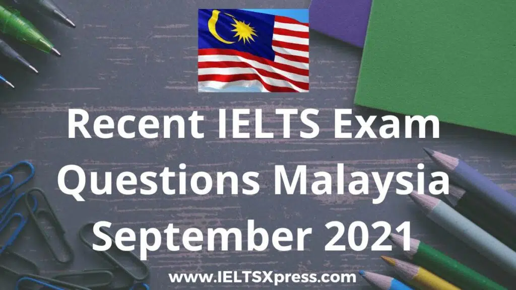 Recent Ielts Test Malaysia September 2021