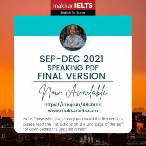 makkar ielts speaking september to december 2021 final version