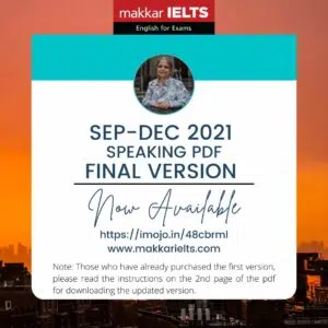 Makkar Ielts Speaking September To December 2021 Final Version