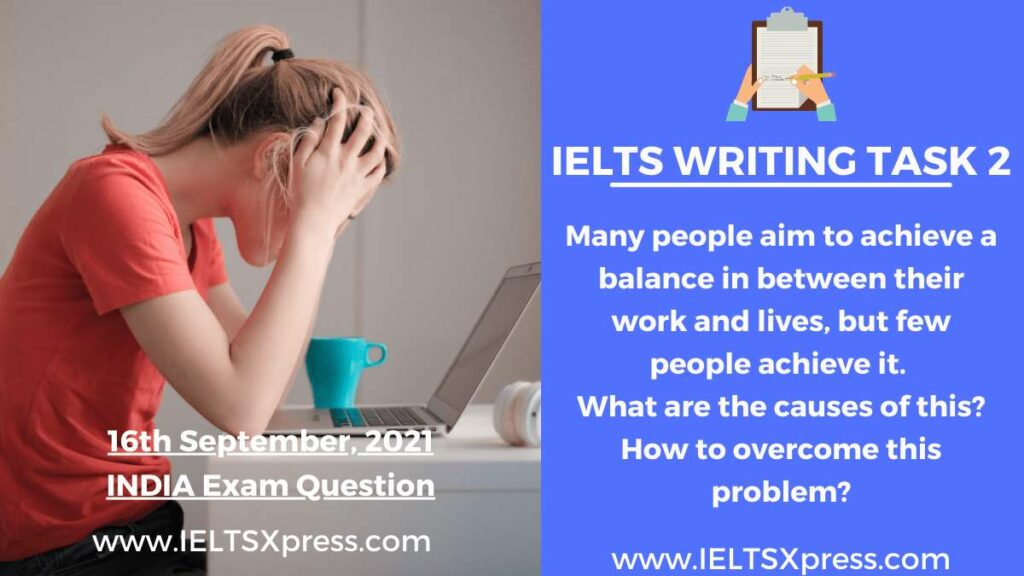 people aim to achieve a balance in between their work and lives ielts essay