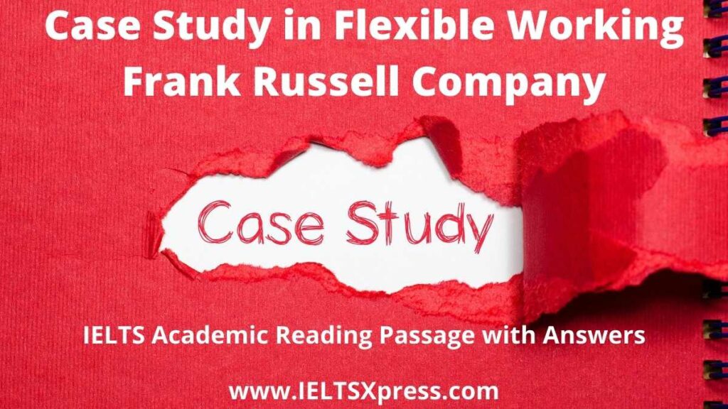 Case Study in Flexible Working Frank Russell Company ielts reading ieltsxpress