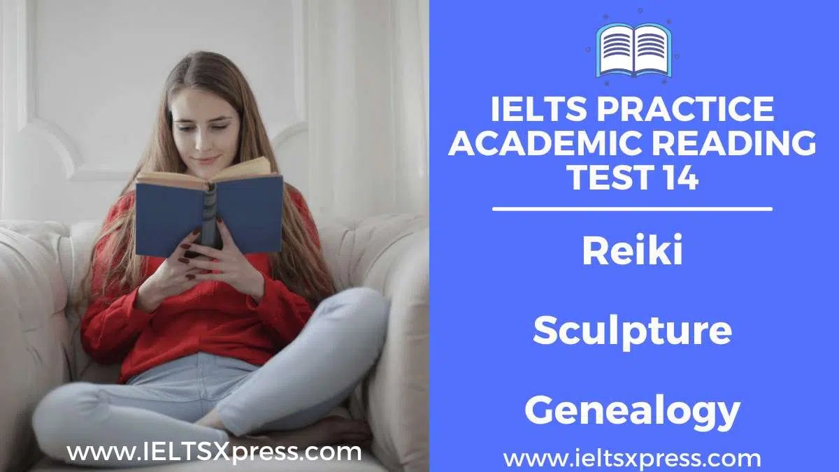 Ielts Academic Reading Test 14 Reiki Sculpture Genealogy Ielts Reading Ieltsxpress