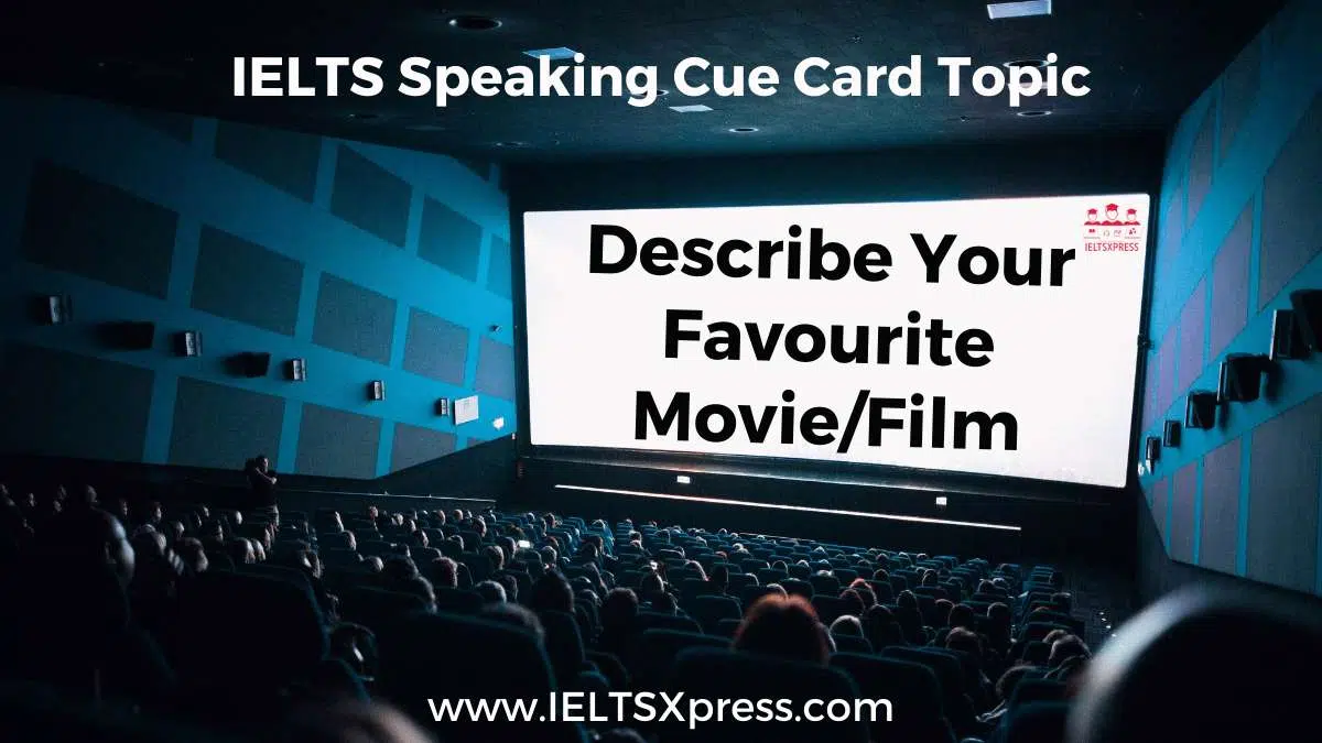 Describe Your Describe Your Favorite Moviemovie Or Film Ielts Speaking Cue Card Topic (1)