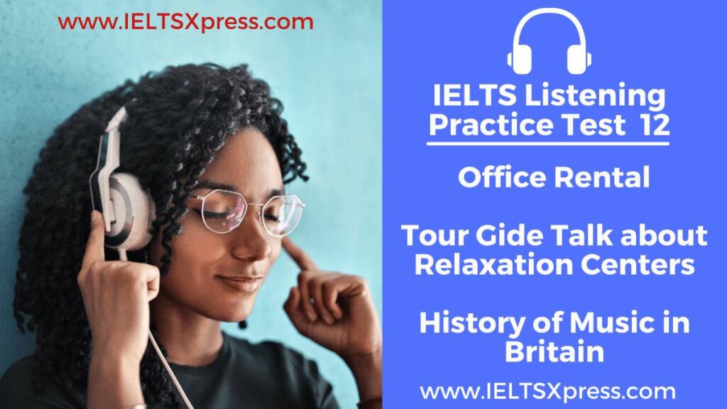 IELTS Listening Practice Test 12 office rental ielts listening history of music in britain