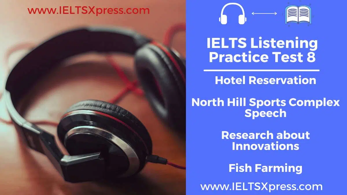 Practice Ielts Listening Test 8 Hotel Reservations Fish Farming Transcript Ieltsxpress