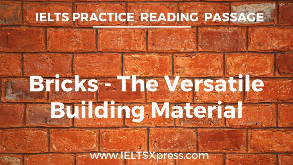 Bricks The Versatile Building Material IELTS Reading Passage answers ieltsxpress