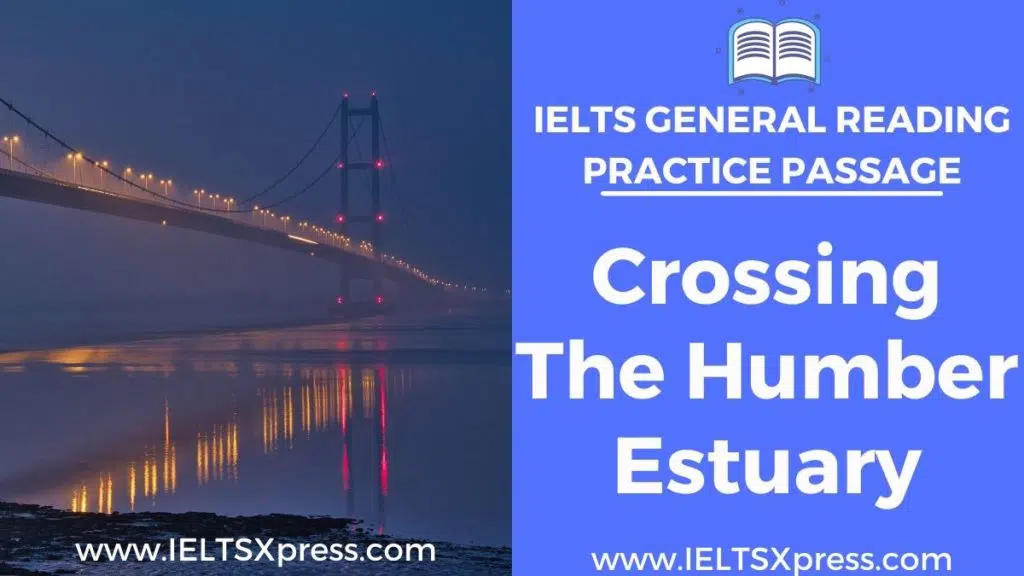 Crossing The Humber Estuary Ielts General Reading