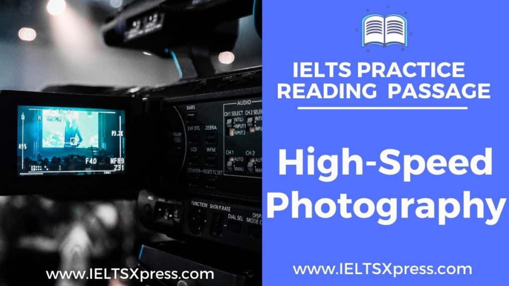High speed photography ielts reading passage with answers