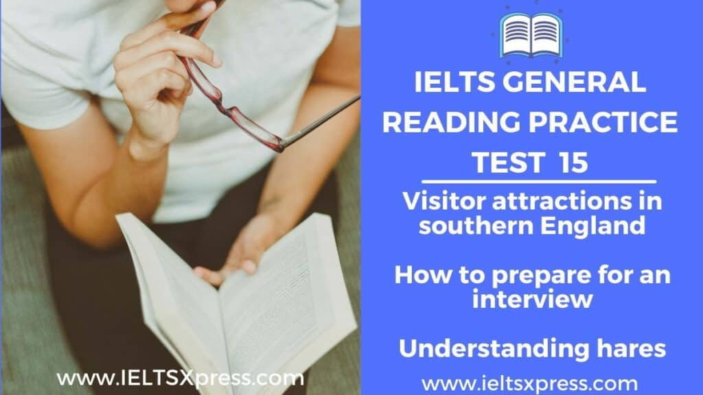 IELTS General Reading Practice Test 15 Visitor attractions in southern england understanding hares ielts reading