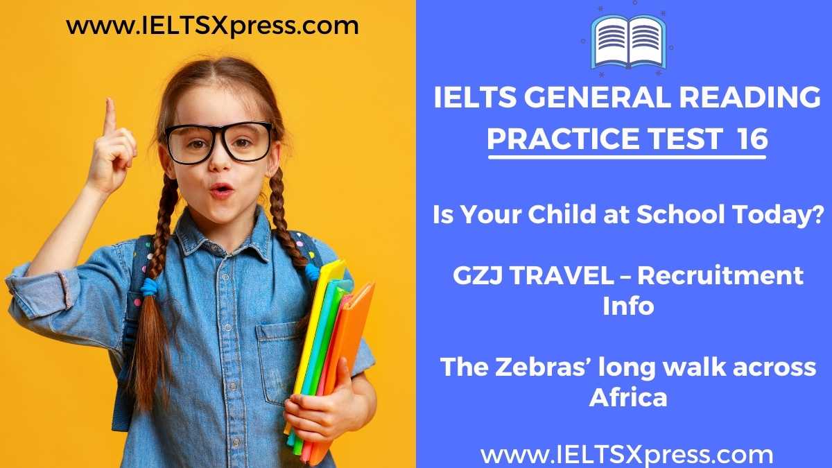 IELTS General Reading Practice Test 16 Is Your Child at School Today