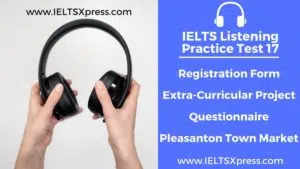 IELTS Listening Test 17 Registration Form IELTS Listening Questionnaire Pleasanton Town Market Extra-Curricular Project