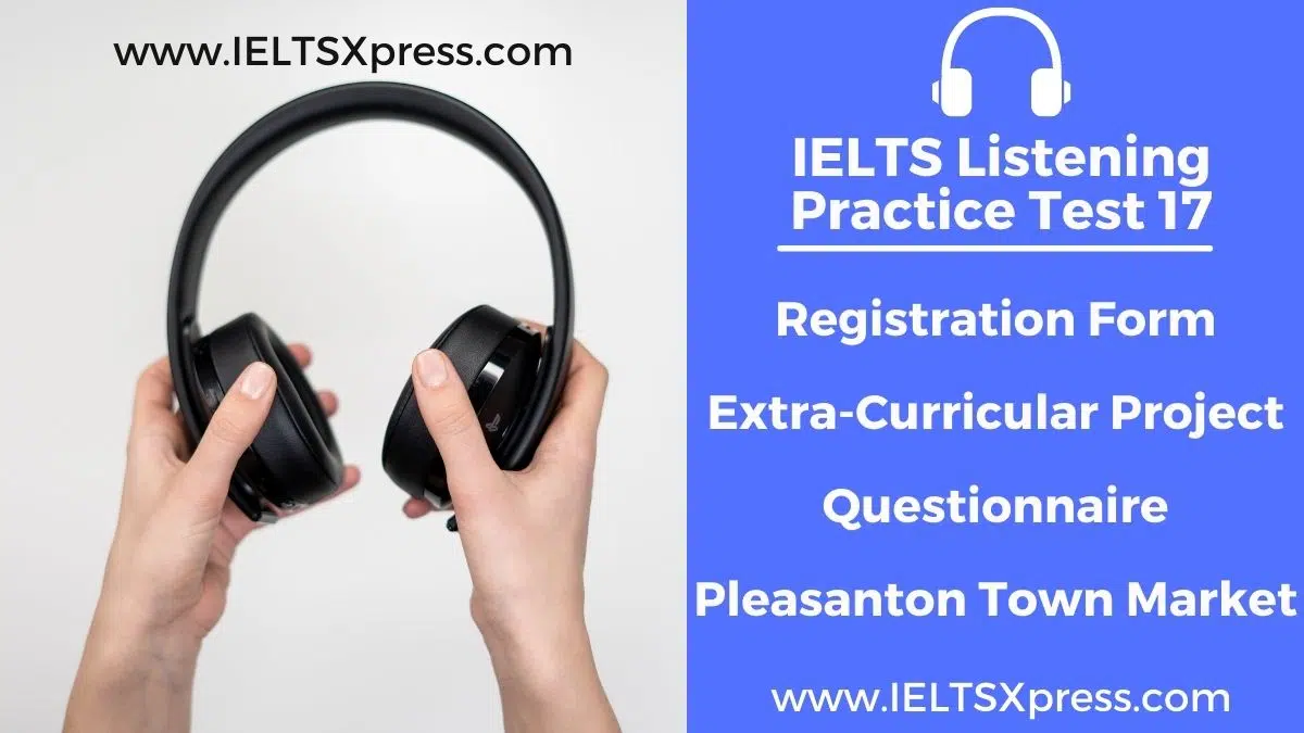 Ielts Listening Test 17 Registration Form Ielts Listening Questionnaire Pleasanton Town Market Extra-Curricular Project