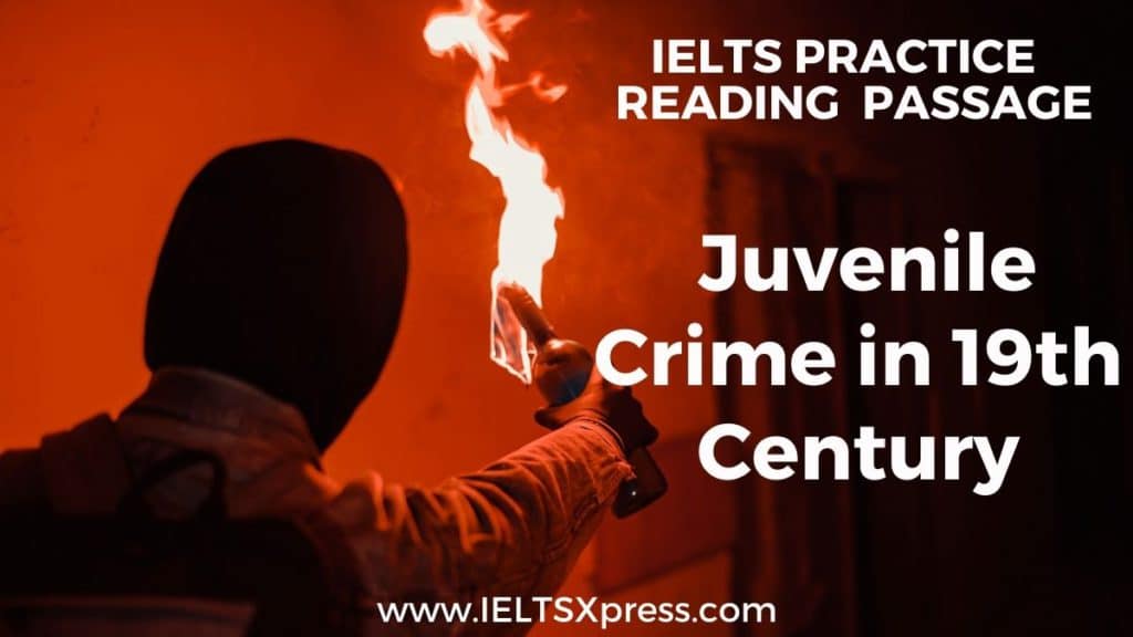 Juvenile Crime in 19th Century ielts reading passage with answers